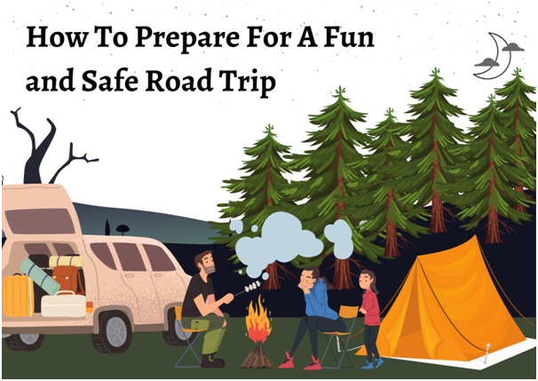  Safety Driving 101: How To Prepare For A Road Trip