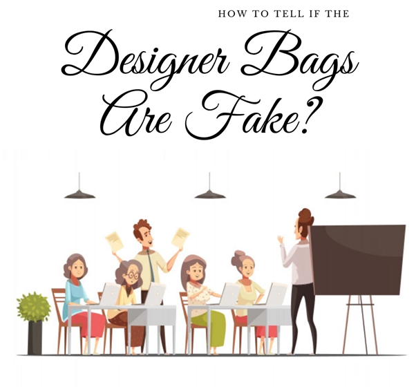 Watch Out: How To Tell If The Designer Bags Are Fake?